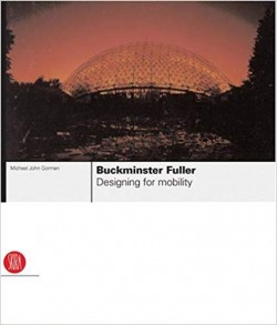 Buckminster Fuller Designing for mobility