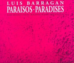Luis Barragan Paraisos/Paradises