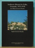 Auditorio Manuel de Falla, Granada 1975-1978 José Maria Garcia de PAREDES