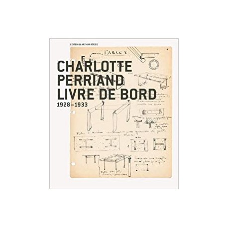 Charlotte Perriand Livre de bord 1928-1933