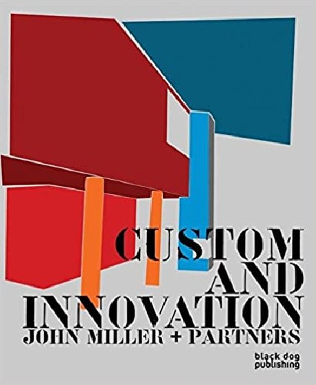 Custom and Innovation John Miller + Partners