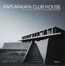 Kaplankaya Club House Office os Architecture in Barcelona Carlos & Borja Ferrater OAB