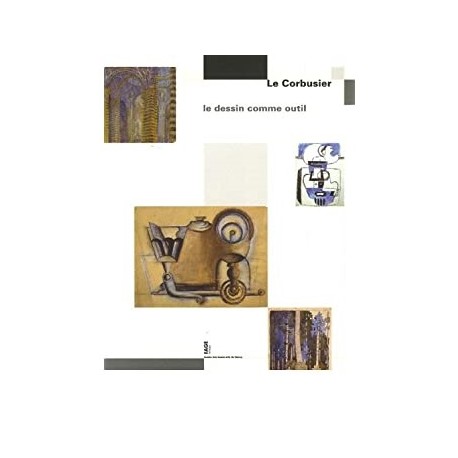 Le Corbusier - Le dessin comme outil