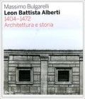 Leon Battista Alberti 1404-1472 Architettura e storia