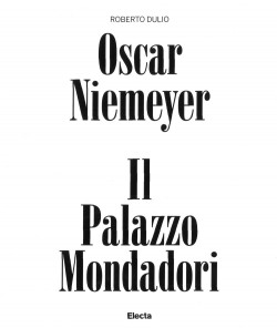 Oscar Niemeyer Il Palazzo Mondadori