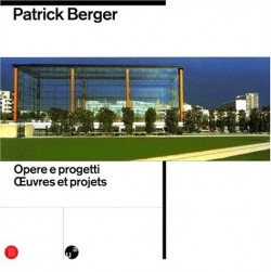 Patrick Berger - Opere e Progetti oeuvres et projets