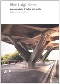 Pier Luigi Nervi - L'Ambasciata d'Italia a Brasilia