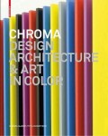 Chroma: Design, Architecture and Art in Color