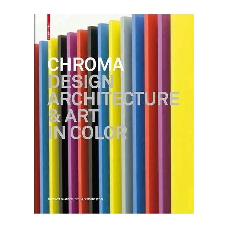 Chroma: Design, Architecture and Art in Color