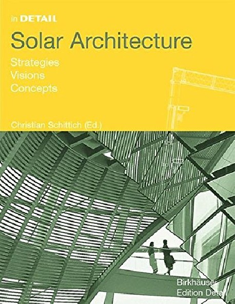 In Detail: Solar Architecture. Strategies, Visions, Concepts