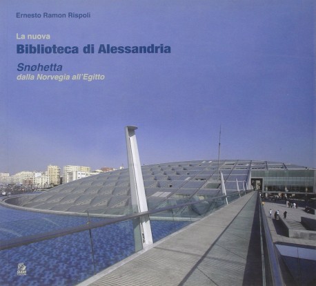 La nuova biblioteca di Alessandria Snohetta - dalla Norvegia all'Egitto