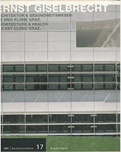 Ernst Giselbrecht architecture and health Ent Clinic Graz