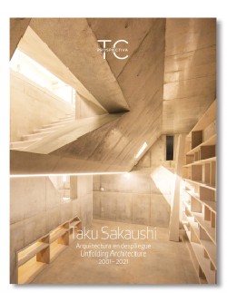 TC Prospectiva 3 Taku Sakaushi Arquitectura en Despliegue/Unfolding Architecture 2001-2021