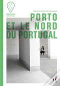 Porto et le Nord du Portugal Itinéraires de l'Architecture Contemporaine  FR