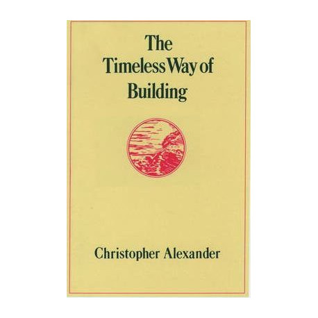 The Timeless way of Building