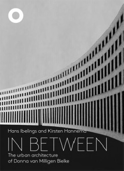 In Between - The Urban Architecture Of Donna Van Milligen Bielke