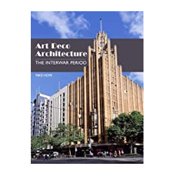 Art Deco Architecture: The Interwar Period