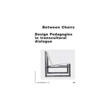 Between Chairs Design Pedagogies in Transcultural Dialogue