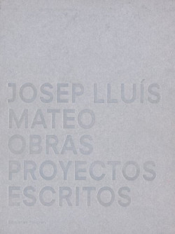 Josep Lluís Mateo Obras Proyectos Escritos