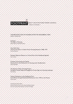 Footprint 24 Delft Architecture Theory Journal Volume 13|Number 1 Spring/Summer 2019 The Architecture of Housing after the Neoli