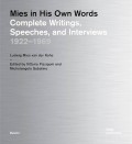 Mies in His Own Words - Complete Writings, Speeches and Interviews 1922-1969