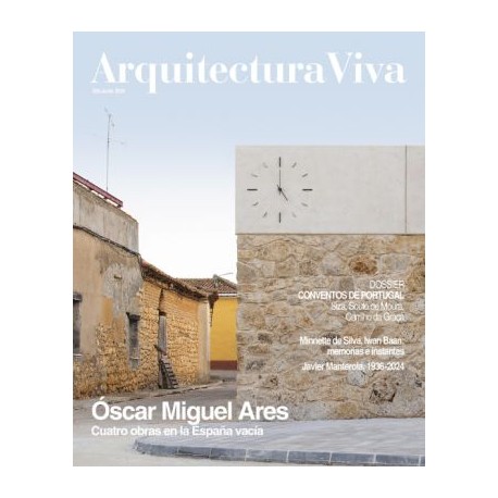 Arquitectura Viva 265 Junio 2024 Óscar Miguel Ares + Dossier Conventos de Portugal Siza, Souto de Moura Carrilho da Graça