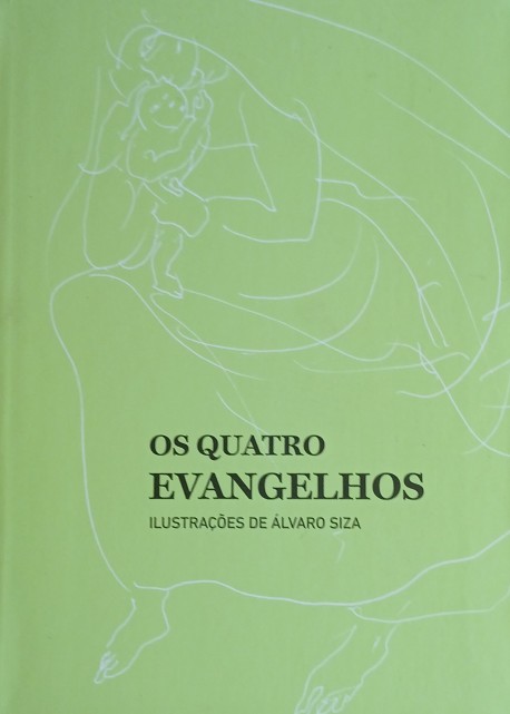 Os Quatro Evangelhos - Ilustrações de Álvaro Siza