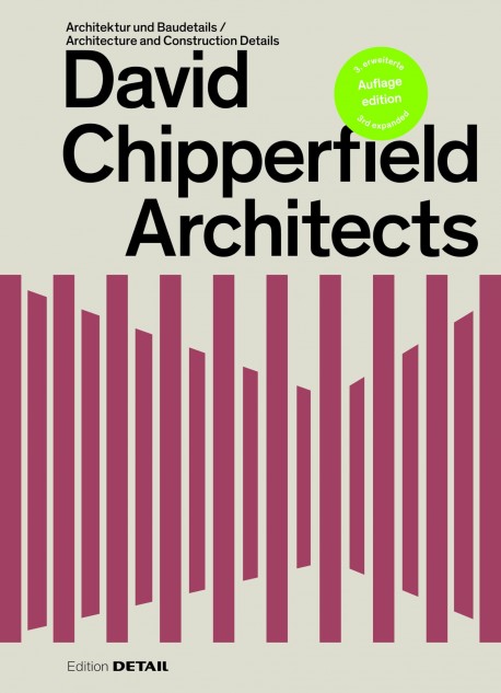 David Chipperfield Architects Architecture and Construction Details 3rd Expanded Edition