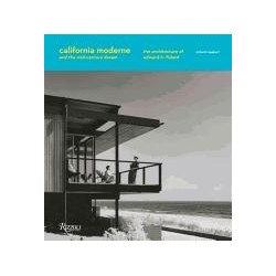 California Moderne and the Mid-Century Dream: The Architecture of Edward H. Fickett